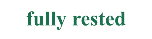 Fully Rested